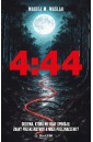 4:44