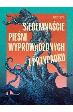 Siedemnaście pieśni wyprowadzonych z przypadku