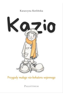 Kazio. Przygody małego nie-bohatera wojennego