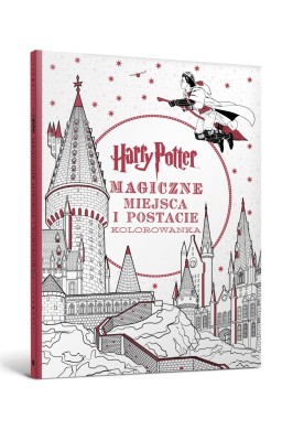 Harry Potter. Kolorowanka. Magiczne miejsca i...