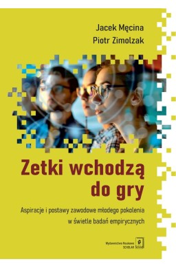 Zetki wchodzą do gry. Aspiracje i postawy...