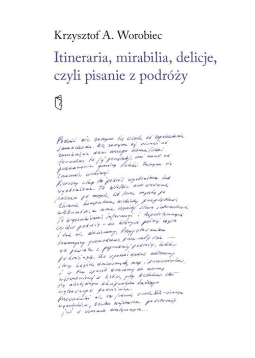 Itineraria, mirabilia, delicje, czyli pisanie z...