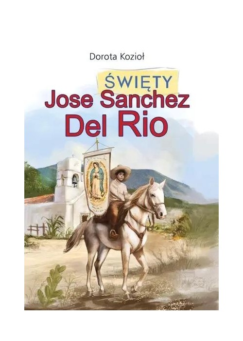 Święty Jose Sanchez Del Rio