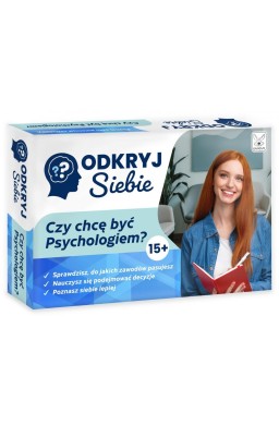 Odkryj Siebie. Czy chcę być Psychologiem?