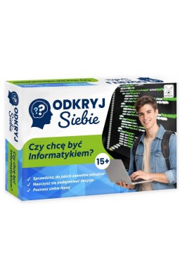 Odkryj Siebie. Czy chcę być Informatykiem?