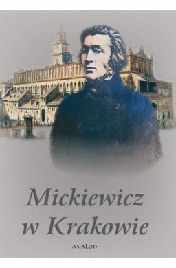 Mickiewicz w Krakowie