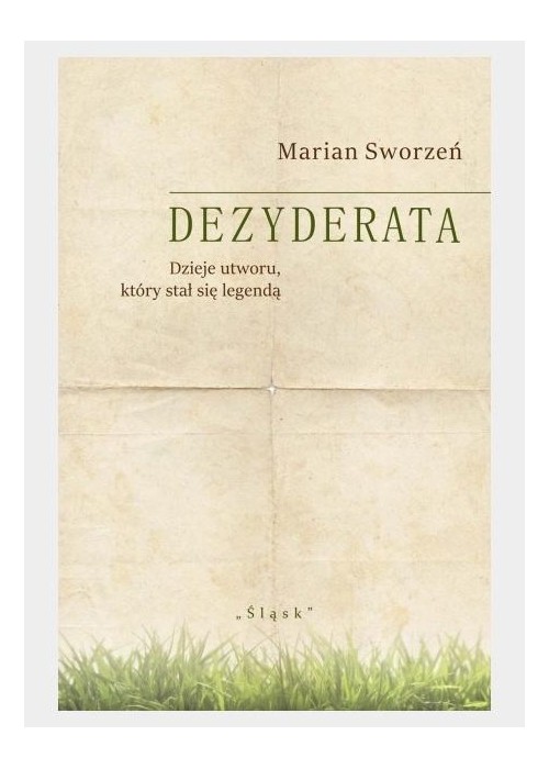 Dezyderata. Dzieje utworu, który stał się legendą