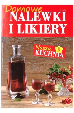 Nasza kuchnia nr 3 2026 Domowe nalewki i likiery