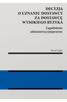 Decyzja o uznaniu dostawcy za dostawcę..