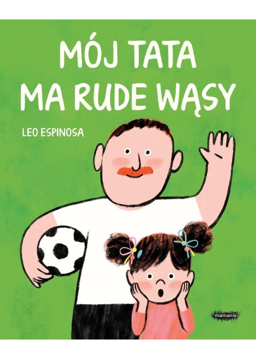 Mój tata ma rude wąsy