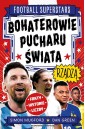 Bohaterowie Pucharu Świata rządzą. Football...