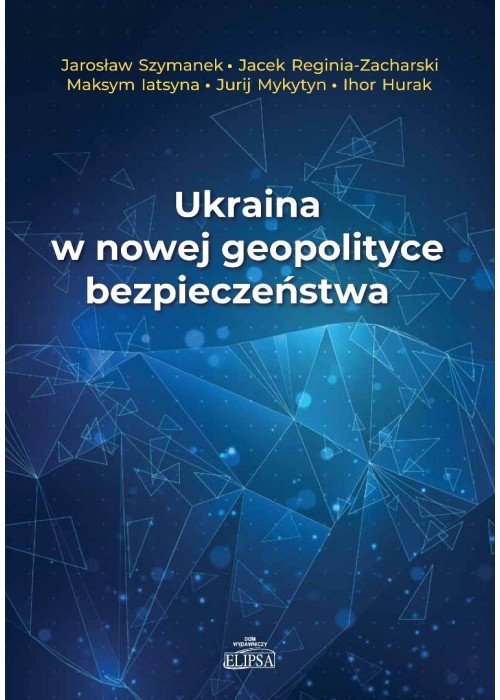 Ukraina w nowej geopolityce bezpieczeństwa