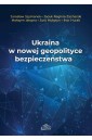 Ukraina w nowej geopolityce bezpieczeństwa