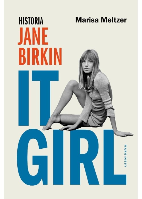 It Girl. Historia Jane Birkin