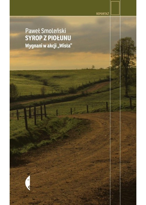 Syrop z piołunu. Wygnani w akcji "Wisła"