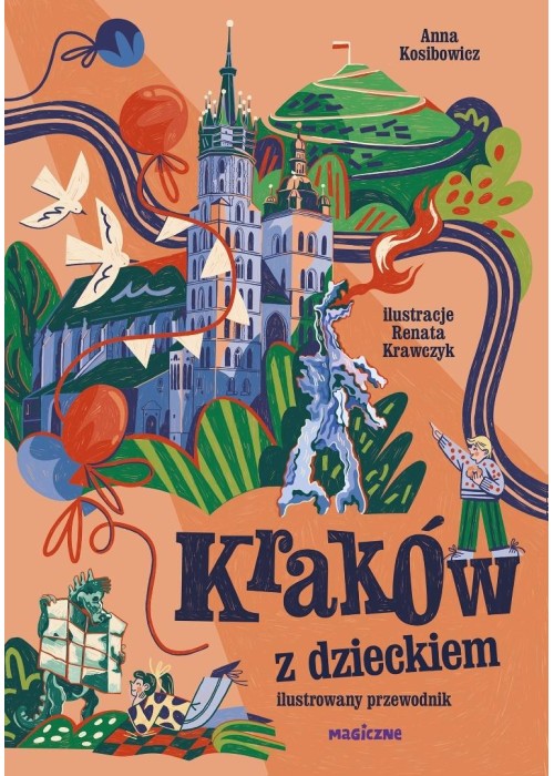 Kraków z dzieckiem. Ilustrowany przewodnik