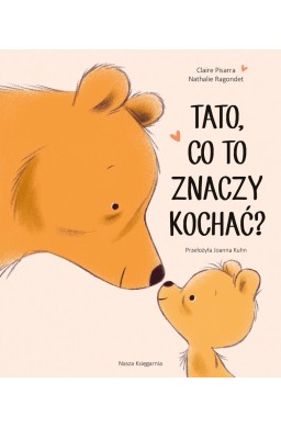 Tato, co to znaczy kochać?