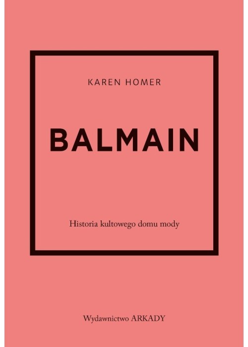 Balmain. Historia kultowego domu mody