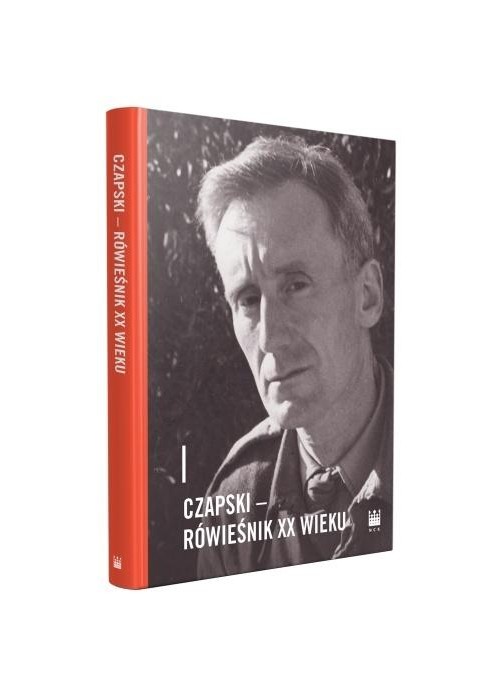 Czapski. Rówieśnik XX wieku