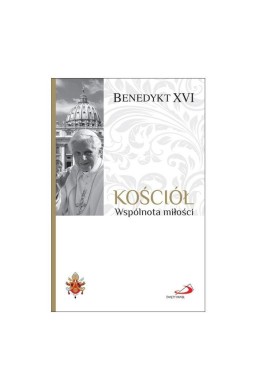 Fundamenty wiary T.3 Kościół. Wspólnota miłości
