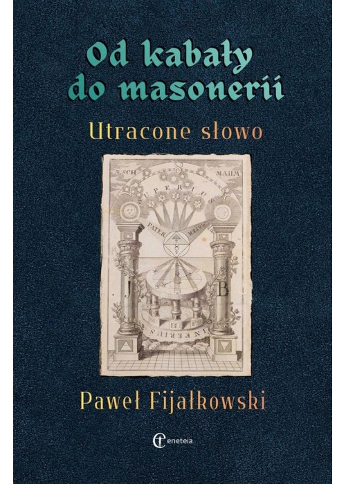 Od kabały do masonerii. Utracone słowo