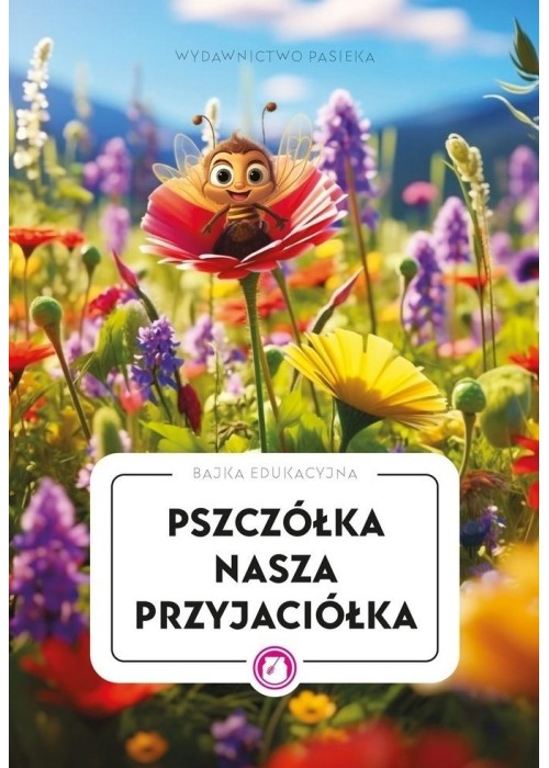 Pszczółka nasza przyjaciółka