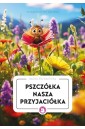 Pszczółka nasza przyjaciółka