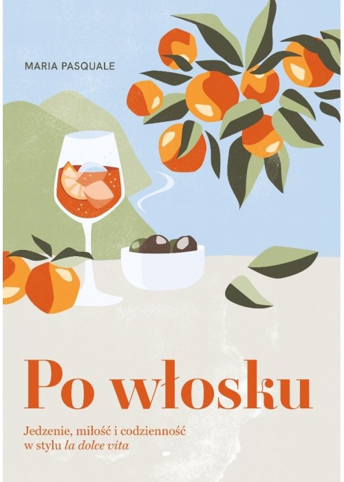 Po włosku. Jedzenie, miłość i codzienność w...