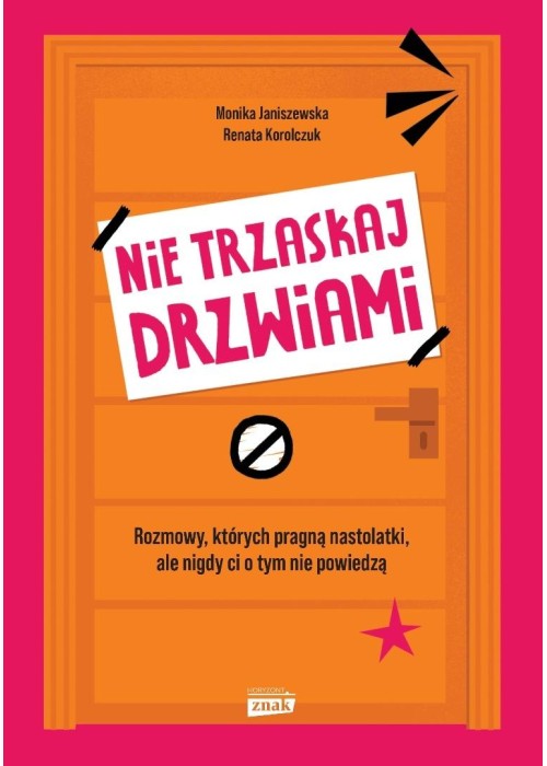 Nie trzaskaj drzwiami. Rozmowy, których pragną...