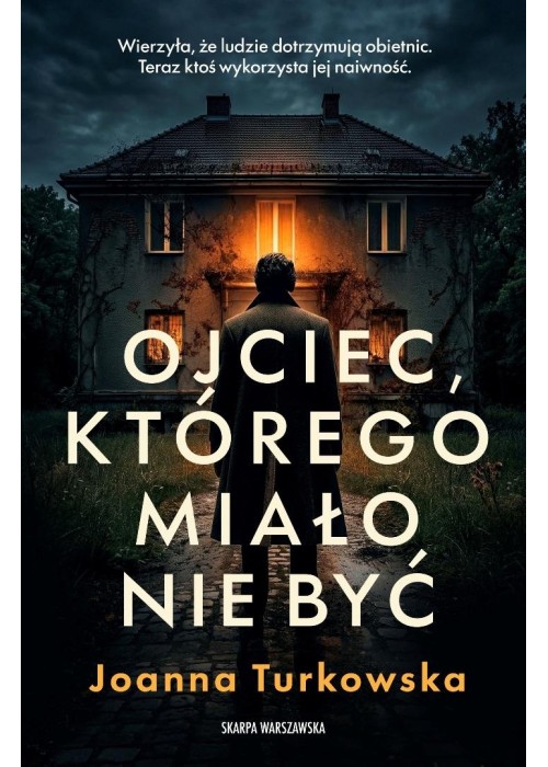 Ojciec, którego miało nie być