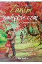 Saga o życiu Lilki. Zanim nadejdzie czas... T.3