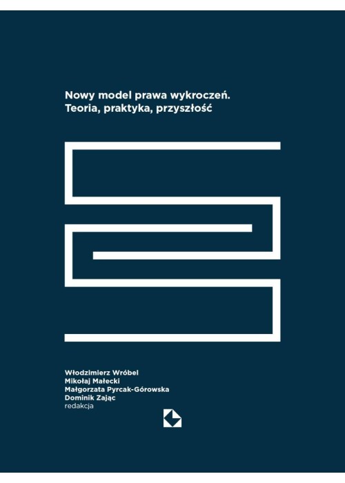 Nowy model prawa wykroczeń. Teoria, praktyka...