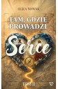 Tam gdzie prowadzi serce 2