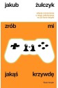 Zrób mi jakąś krzywdę w.rozszerzone