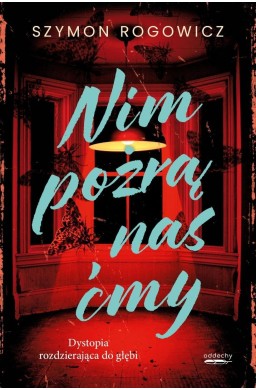 Nim pożrą nas ćmy