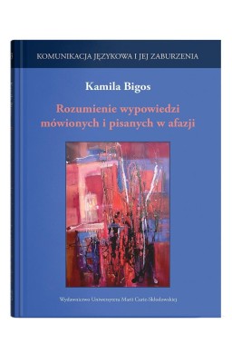 Rozumienie wypowiedzi mówionych i pisanych w afazj