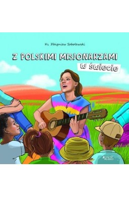 Z polskimi misjonarzami w świecie