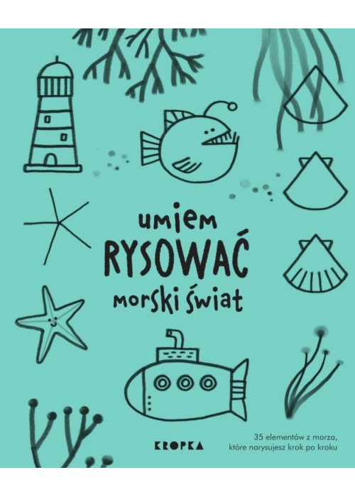 Umiem rysować morski świat