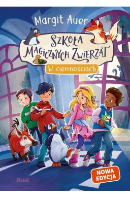 Szkoła magicznych zwierząt T.3 W ciemnościach