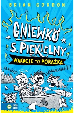 Gniewko S. Piekielny T.2 Wakacje to porażka