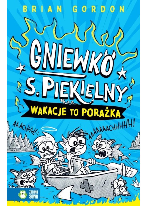 Gniewko S. Piekielny T.2 Wakacje to porażka