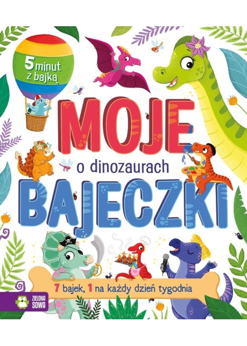 Moje bajeczki. O dinozaurach