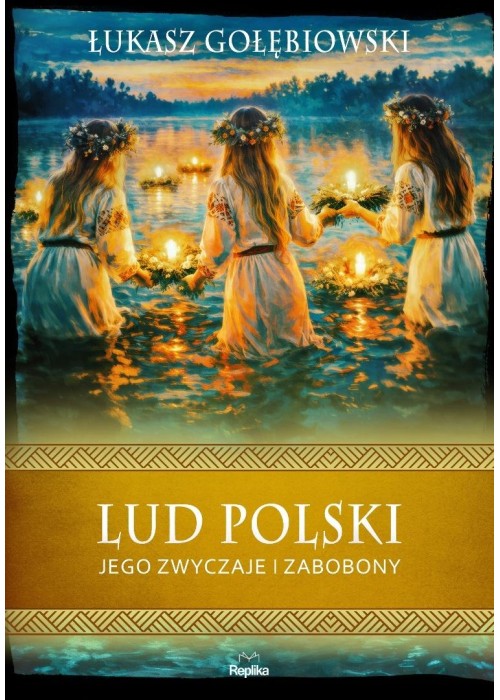 Lud polski, jego zwyczaje i zabobony