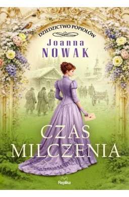 Dziedzictwo popiołów T.2 Czas milczenia