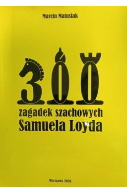 300 zagadek szachowych Samuela Loyda