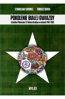 Pokolenie Białej Gwiazdy. Szkółka Piłkarska..