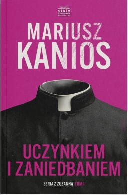 Seria z Zuzanną T.1 Uczynkiem i zaniedbaniem w.2