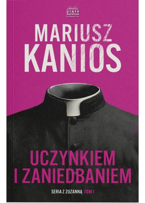 Seria z Zuzanną T.1 Uczynkiem i zaniedbaniem w.2