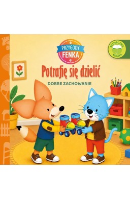 Przygody Fenka. Dobre zachowanie. Potrafię się...