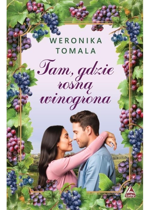 Tam gdzie rosną winogrona